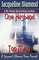 Jacqueline Diamond - One Husband Too Many: A Second Chance Time Travel artwork