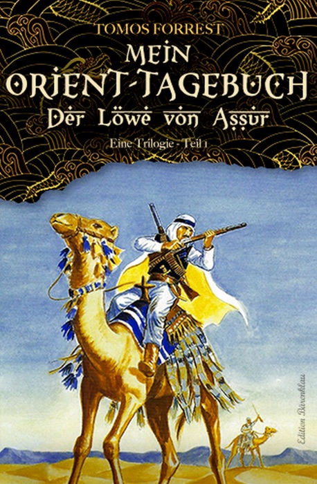 Mein Orient-Tagebuch: Der Löwe von Aššur 1