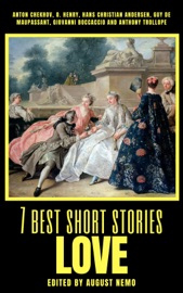 7 best short stories - Love - Anton Chekhov, O. Henry, Hans Christian Andersen, Guy de Maupassant, Giovanni Boccaccio, Anthony Trollope & August Nemo by  Anton Chekhov, O. Henry, Hans Christian Andersen, Guy de Maupassant, Giovanni Boccaccio, Anthony Trollope & August Nemo PDF Download