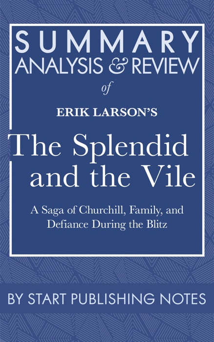 Summary, Analysis, and Review of Erik Larson's The Splendid and the Vile