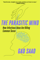 Gad Saad - The Parasitic Mind artwork