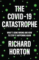 Richard Horton - The COVID-19 Catastrophe artwork
