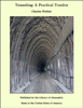 Tunneling: A Practical Treatise - Charles Prelini
