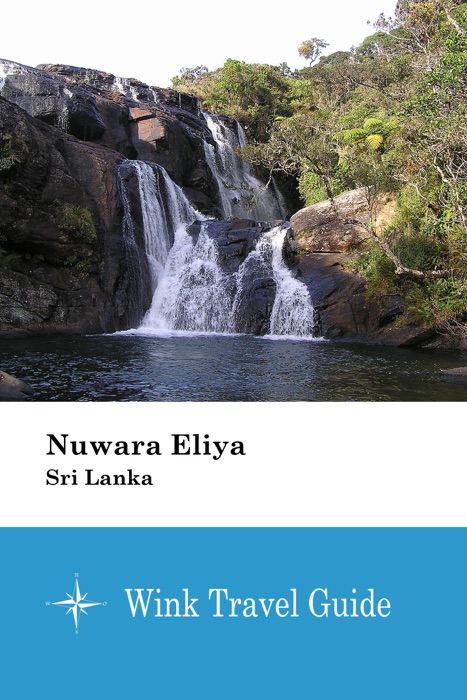 Nuwara Eliya (Sri Lanka) - Wink Travel Guide