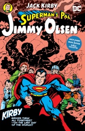 Superman's Pal, Jimmy Olsen by Jack Kirby - Jack Kirby, Vince Colletta & Mike Royer by  Jack Kirby, Vince Colletta & Mike Royer PDF Download