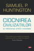 Ciocnirea civilizațiilor - Samuel P. Huntington