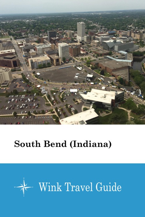 South Bend (Indiana) - Wink Travel Guide