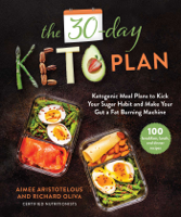 Aimee Aristotelous & Richard Oliva - The 30-Day Keto Plan artwork