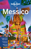 Messico - Lonely Planet, Kate Armstrong, Ray Barlett, Celeste Brash, Stuart Butler, Steve Fallon, John Hecht, Anna Kaminski, Tom Masters, Liza Prado, Brendan Sainsbury & Phillip Tang