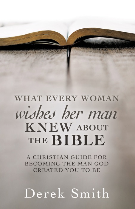 WHAT every woman wishes her man KNEW ABOUT THE BIBLE