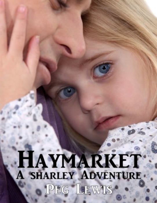 Haymarket: A Sharlie Adventure Short Story