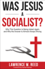 Lawrence W. Reed - Was Jesus a Socialist? artwork