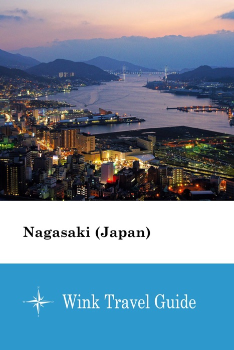 Nagasaki (Japan) - Wink Travel Guide