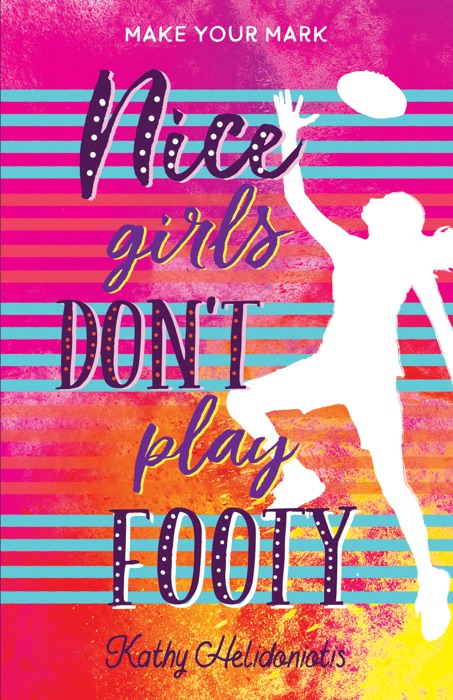 Nice Girls Don’t Play Footy