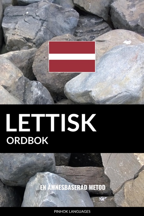 Lettisk ordbok: En ämnesbaserad metod