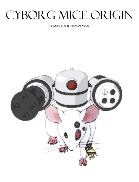 Cyborg Mice Origin