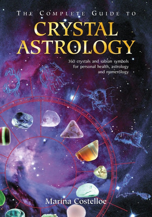 Complete Guide to Crystal Astrology