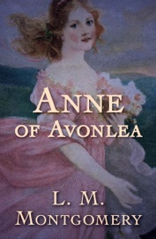 Anne of Avonlea - L.M. Montgomery
