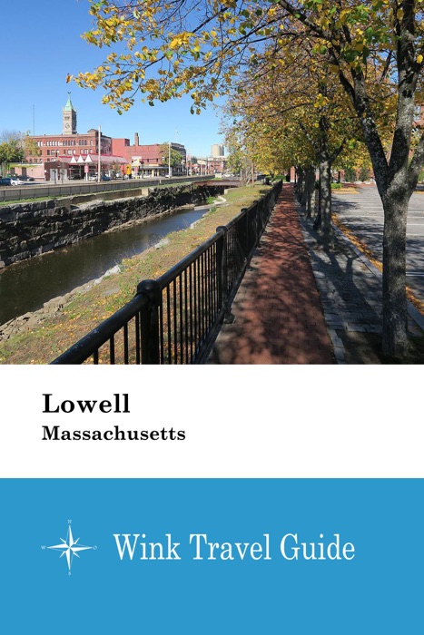 Lowell (Massachusetts) - Wink Travel Guide