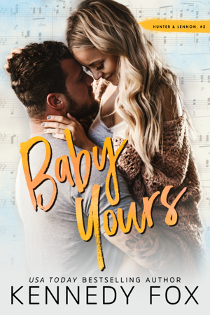 Baby Yours - Kennedy Fox