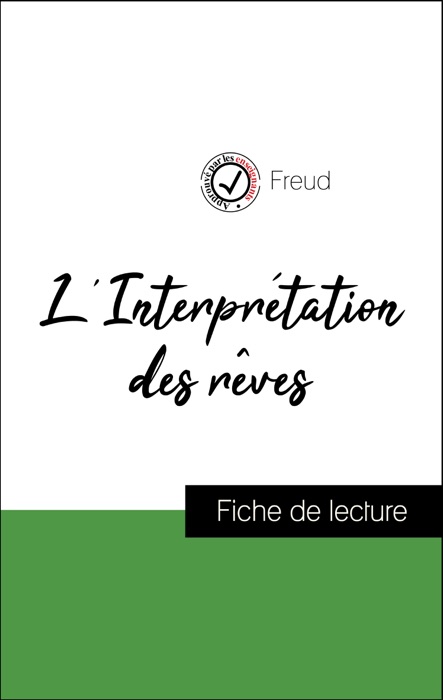 Analyse de l'œuvre : L'Interprétation des rêves (résumé et fiche de lecture plébiscités par les enseignants sur fichedelecture.fr)