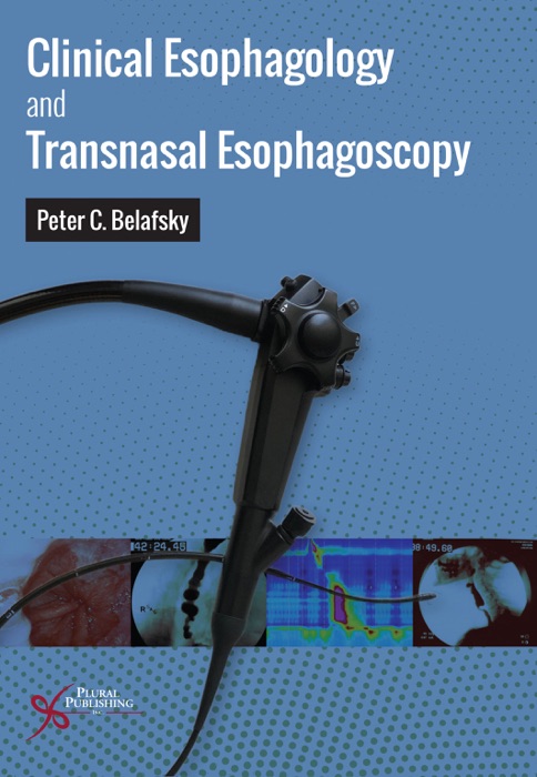 Clinical Esophagology and Transnasal Esophagoscopy