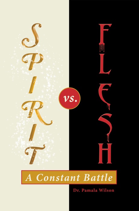 Spirit Vs. Flesh