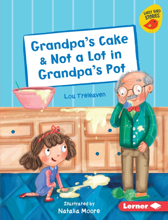 Grandpa's Cake & Not a Lot in Grandpa's Pot