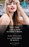 Maya Blake & Jackie Ashenden - The Sicilian's Banished Bride / The Most Powerful Of Kings artwork