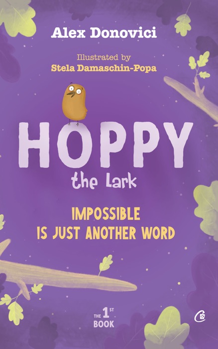 Hoppy the Lark. Impossible is just another word