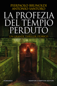 La profezia del tempio perduto - Pierpaolo Brunoldi & Antonio Santoro