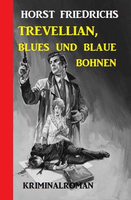 Trevellian, Blues und blaue Bohnen