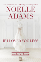 Noelle Adams - If I Loved You Less artwork