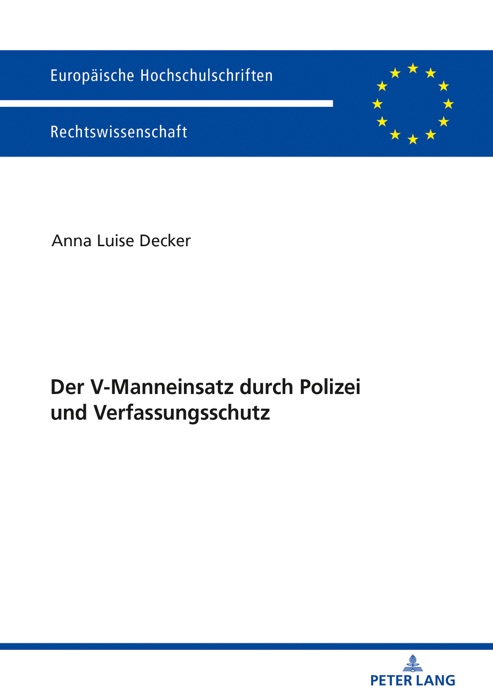 Der V-Manneinsatz durch Polizei und Verfassungsschutz