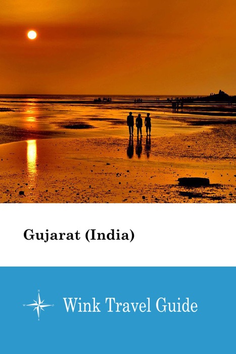 Gujarat (India) - Wink Travel Guide