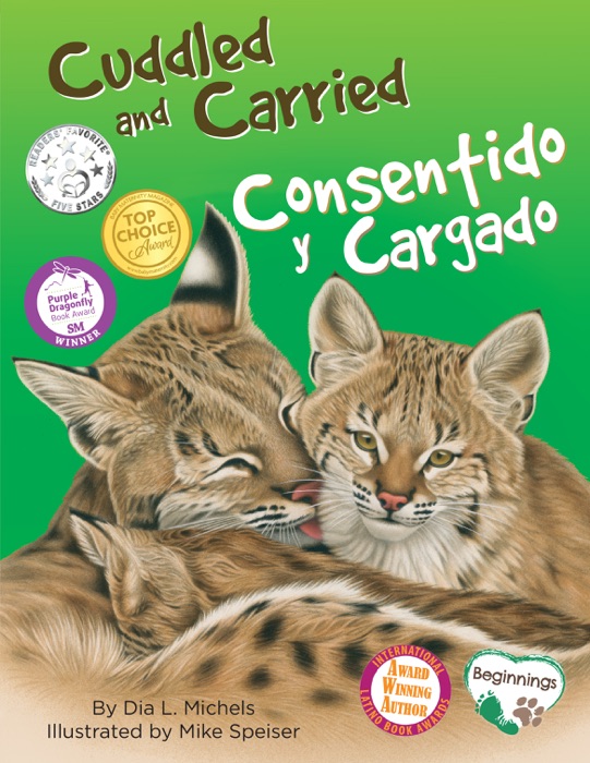 Cuddled and Carried / Consentido y cargado