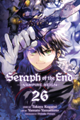 Seraph of the End, Vol. 26 - Takaya Kagami