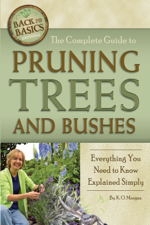 The Complete Guide to Pruning Trees and Bushes - Kim Morgan, K O Cover Art