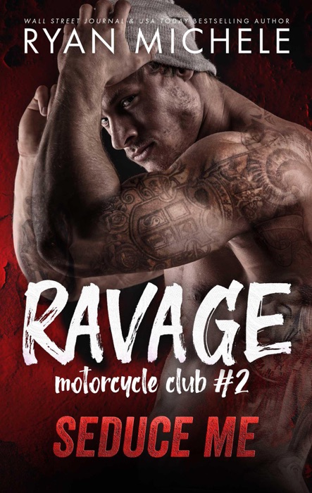 Seduce Me (Ravage MC#2)