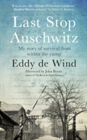 Eddy de Wind - Last Stop Auschwitz artwork