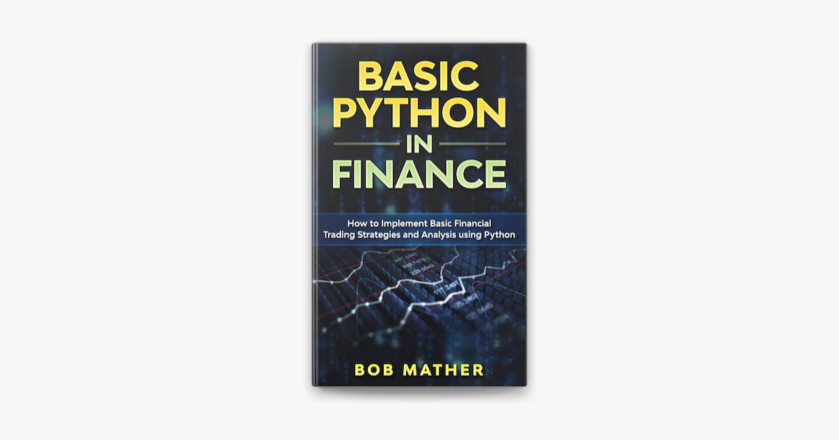 ‎Basic Python in Finance: How to Implement Financial Trading Strategies ...