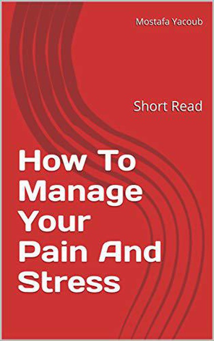 How To Manage Your Pain And Stress