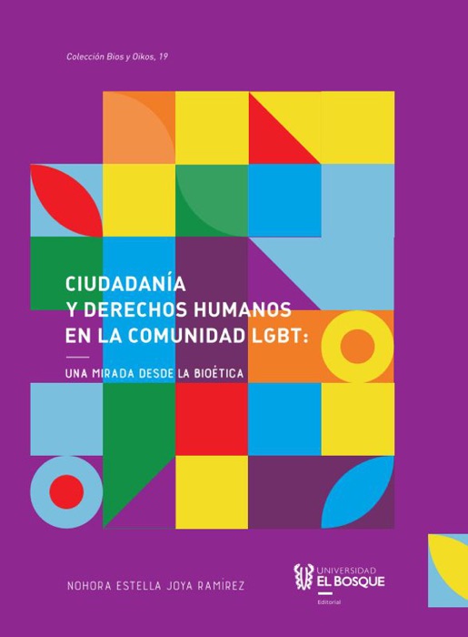 Ciudadanía y derechos humanos en la comunidad LGBT: Una mirada desde la bioética: Vol. 19