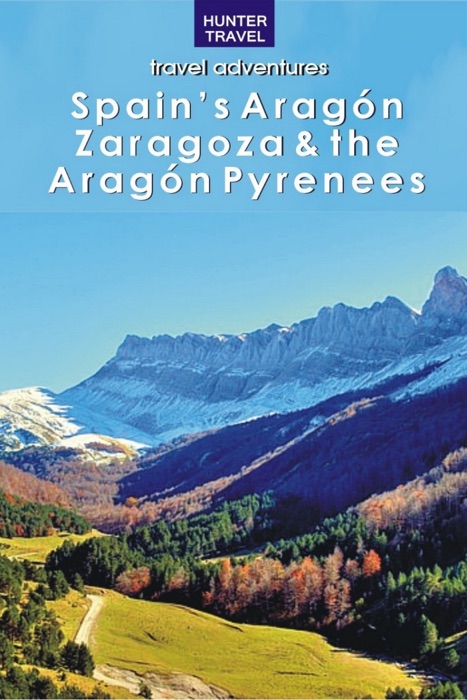 Spain's Aragon, Zaragoza & the Aragon Pyrenees