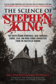 The Science of Stephen King - Meg Hafdahl & Kelly Florence