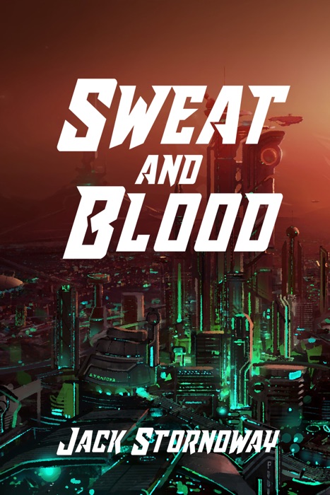 Sweat and Blood