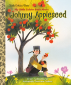 My Little Golden Book About Johnny Appleseed - Lori Haskins Houran & Geneviève Godbout