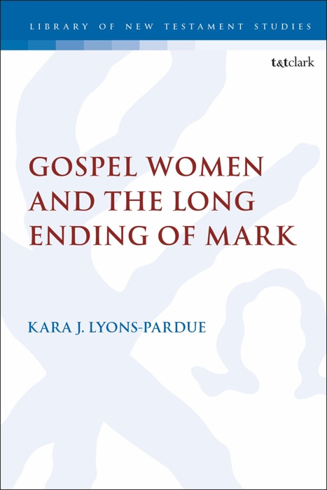 Gospel Women and the Long Ending of Mark