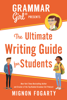 Mignon Fogarty - Grammar Girl Presents the Ultimate Writing Guide for Students artwork