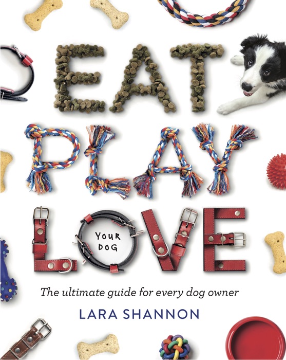 Eat, Play, Love (your dog)